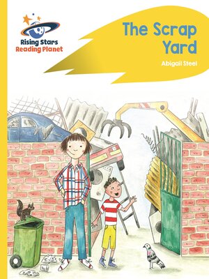 cover image of Reading Planet--The Scrap Yard--Yellow Plus